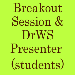 Breakout Session & DrWS Presenter (Students)/ Breakout Session & DrWS 報告者(学生)